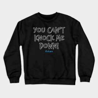 You cant knock me down katara avatar quote Crewneck Sweatshirt